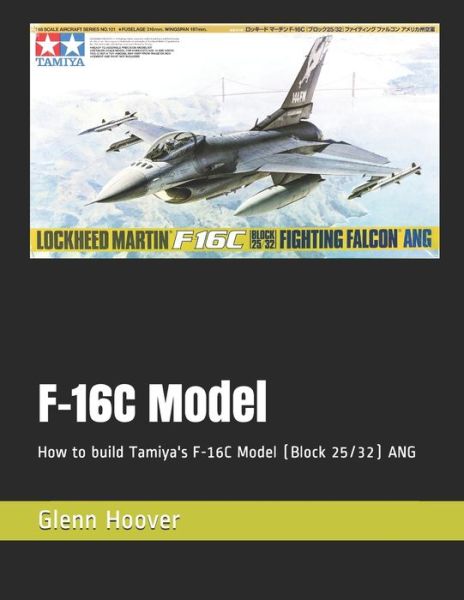 Cover for Glenn Hoover · F-16C Model (Paperback Book) (2018)