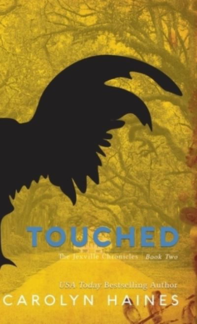 Cover for Carolyn Haines · Touched (Bok) (2022)