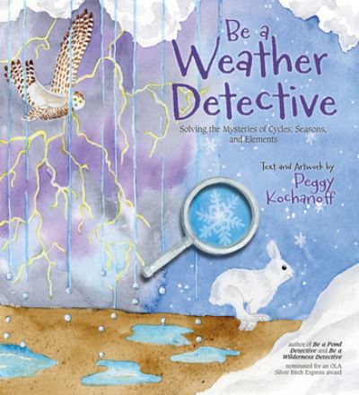 Cover for Peggy Kochanoff · Be a Weather Detective (Book) (2019)