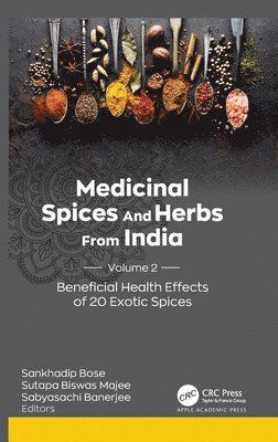 Cover for Medicinal Spices and Herbs from India: Volume 2: Beneficial Health Effects of 20 Exotic Spices (Hardcover Book) (2024)