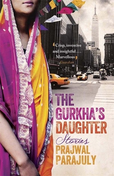 Cover for Prajwal Parajuly · The Gurkha's Daughter: shortlisted for the Dylan Thomas prize (Paperback Book) (2014)