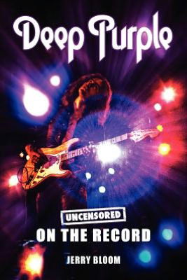 Cover for Jerry Bloom · Deep Purple - Uncensored on the Record (Paperback Book) (2012)