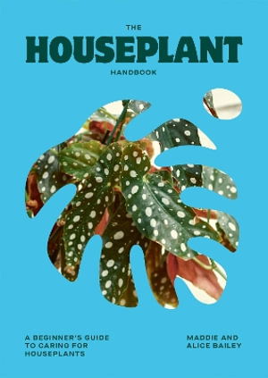 Cover for Alice Bailey · The Houseplant Handbook: A Beginner’s Guide to Caring for Houseplants (Hardcover Book) (2025)