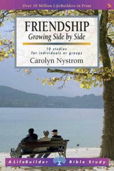 Friendship (Lifebuilder Study Guides) - Lifebuilder Bible Study Guides - Nystrom, Carolyn (Author) - Books - IVP UK - 9781785062964 - December 19, 2015