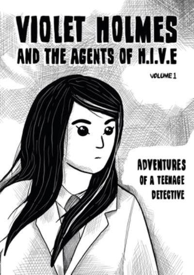 Nicko Vaughan · Adventures of a Teenage Detective - Violet Holmes and the Agents of H.I.V.E. (Paperback Book) (2020)