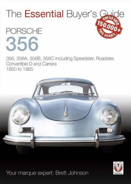 Cover for Brett Johnson · Porsche 356: 356, 356a, 356b, 356c Including Speedster, Roadster, Convertible D and Carrera: Models Years 1950 to 1965 - Essential Buyer's Guide (Paperback Bog) (2019)