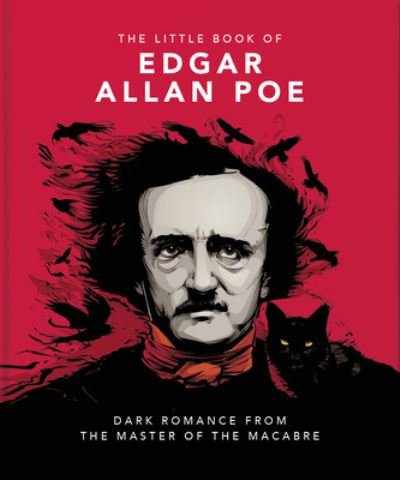 The Little Book of Edgar Allan Poe: Wit and Wisdom from the Master of the Macabre - Orange Hippo! - Bøker - Headline Publishing Group - 9781800691964 - 27. oktober 2022