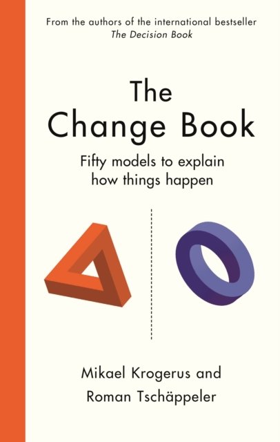 Cover for Mikael Krogerus · The Change Book: Fifty models to explain how things happen (Hardcover bog) [Main edition] (2023)
