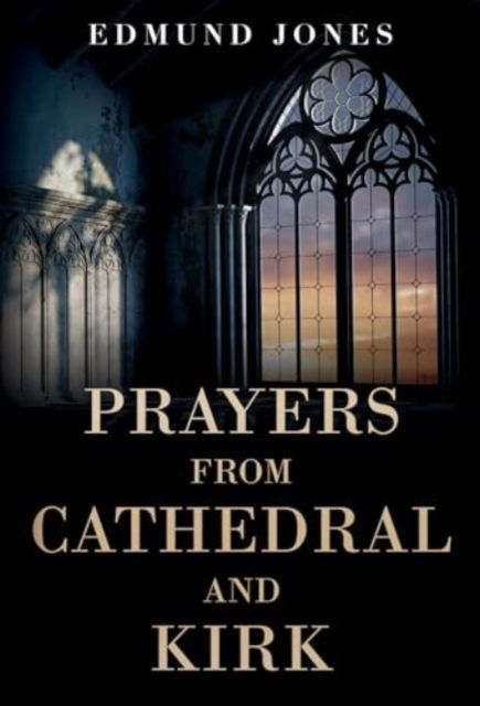 Cover for Edmund Jones · Prayers from Cathedral and Kirk (Paperback Book) (2024)