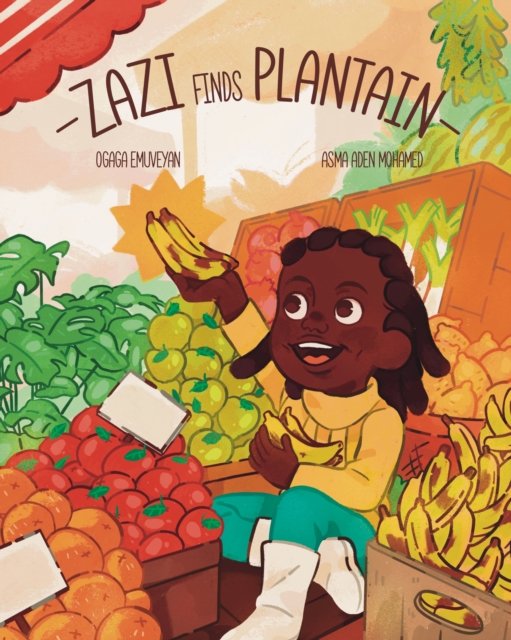 Cover for Ogaga Emuveyan · Zazi Finds Plantain (Paperback Book) (2022)