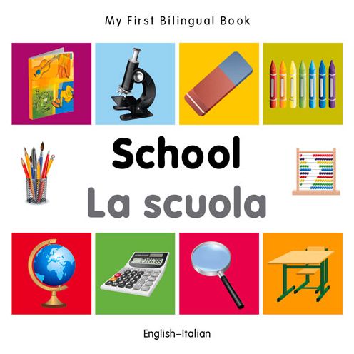 Cover for Milet · My First Bilingual Book - School - English-italian - My First Bilingual Book (Kartonbuch) [Brdbk Blg edition] (2014)