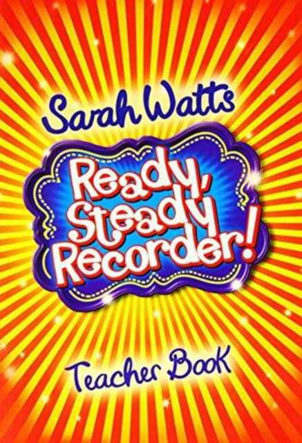 Ready, Steady Recorder! - Teacher Book - Sarah Watts - Books - Kevin Mayhew Ltd - 9781848675964 - 