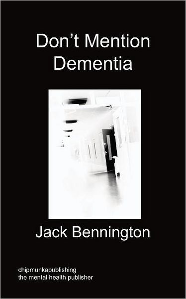 Cover for Jack Bennington · Don't Mention Dementia (Paperback Bog) (2012)
