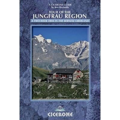 Tour of the Jungfrau Region: A Two-Week Trek in the Bernese Oberland - Kev Reynolds - Bücher - Cicerone - 9781852845964 - 4. Juni 2009