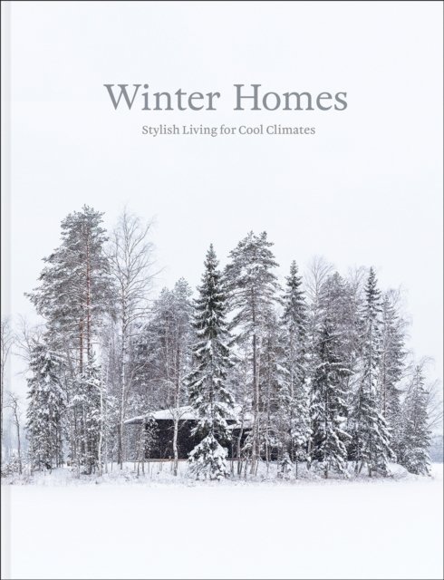 Cover for Winter Homes: Stylish Living for Cool Climates (Hardcover Book) (2024)