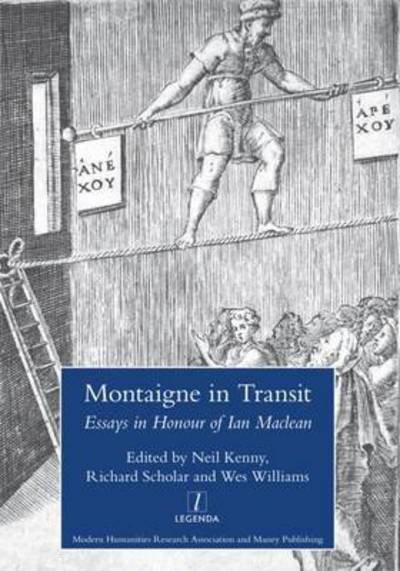 Cover for Neil Kenny · Montaigne in Transit: Essays in Honour of Ian Maclean (Hardcover Book) (2017)