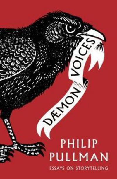 Cover for Philip Pullman · Daemon Voices: On Stories and Storytelling (Inbunden Bok) (2017)