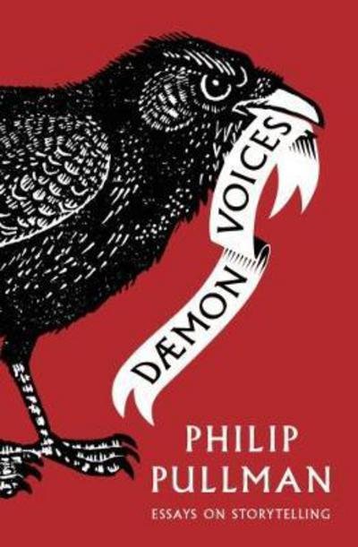 Cover for Philip Pullman · Daemon Voices: On Stories and Storytelling (Innbunden bok) (2017)