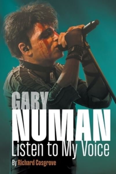 Cover for Richard Cosgrove · Gary Numan: Listen To My Voice (Paperback Book) (2023)