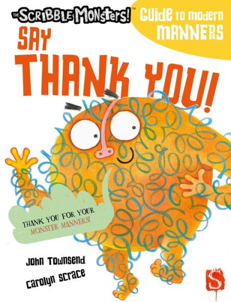 Cover for John Townsend · Say Thank You! - The Scribble Monsters' Guide To Modern Manners (Paperback Bog) [Illustrated edition] (2021)