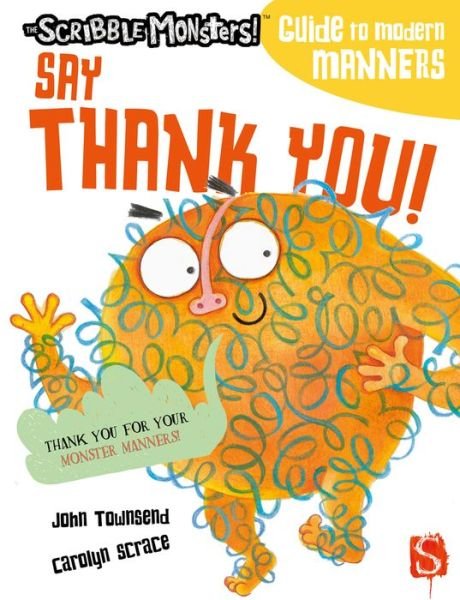 Cover for John Townsend · Say Thank You! - The Scribble Monsters' Guide To Modern Manners (Paperback Book) [Illustrated edition] (2021)