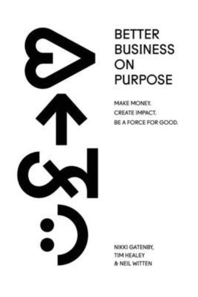 Cover for Tim Healey · Better Business on Purpose (Bok) (2022)