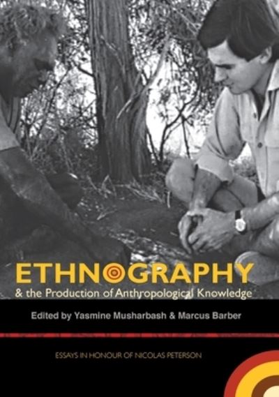 Cover for Yasmine Musharbash · Ethnography &amp; the production of anthropological knowledge (Book) (2011)