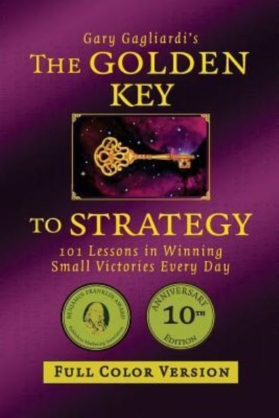 Cover for Gary Gagliardi · The Golden Key to Strategy (Taschenbuch) [Full Color edition] (2016)