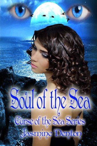 Cover for Jasmine Denton · Soul of the Sea: Curse of the Sea (Paperback Book) (2011)