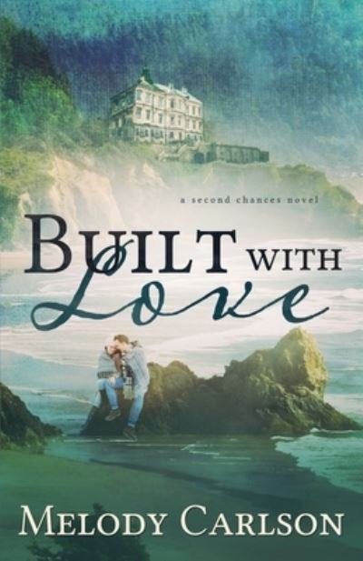 Cover for Melody Carlson · Built with Love (Paperback Book) (2017)
