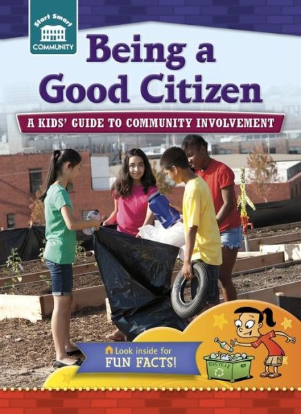 Cover for Rachelle Kreisman · Being a Good Citizen: a Kids' Guide to Community Involvement (Paperback Book) (2015)