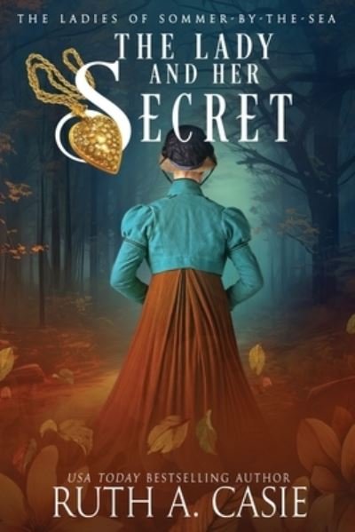 Lady and Her Secret - Ruth A. Casie - Bøger - Timeless Scribes Publishing LLC - 9781945679964 - 16. januar 2024