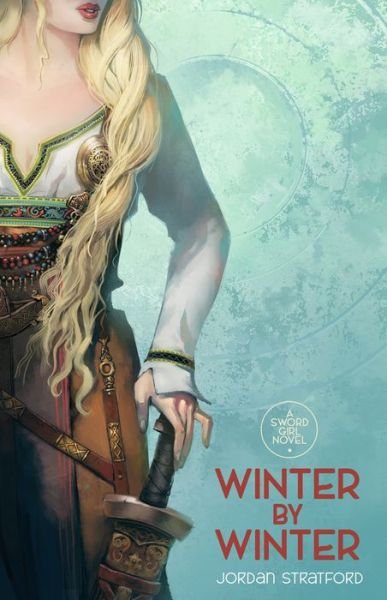 Cover for Jordan Stratford · Winter by Winter - Sword Girl (Paperback Book) (2020)