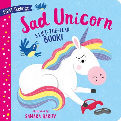 Cover for Clever Publishing · First Feelings: Sad Unicorn (Board book) (2022)