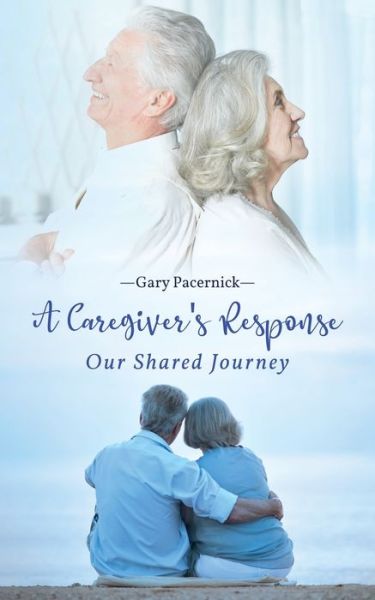 Cover for Gary Pacernick · The Caregiver's Response (Paperback Book) (2020)