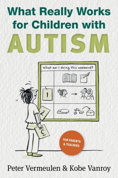 What Really Works for Children with Autism - Peter Vermeulen - Books - Future Horizons Incorporated - 9781957984964 - August 20, 2024