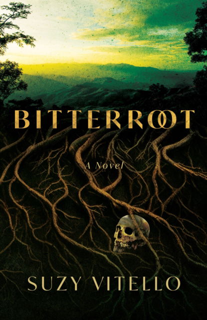 Cover for Suzy Vitello · Bitterroot: A Novel (Paperback Book) (2024)