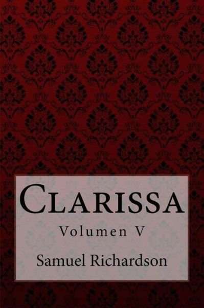 Cover for Samuel Richardson · Clarissa Volumen V Samuel Richardson (Pocketbok) (2017)