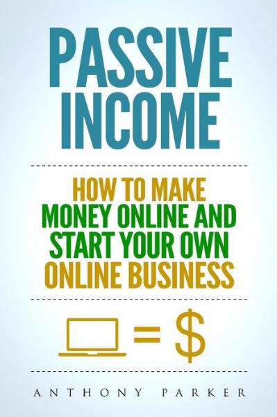 Cover for Anthony Parker · Passive Income (Paperback Book) (2017)