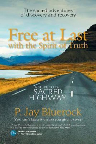 Cover for P Jay Bluerock · Free at Last with the Spirit of Truth (Paperback Book) (2018)