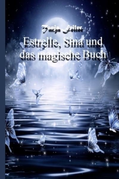 Cover for Tanja Feiler F · Estrelle, Sina und das magische Buch (Paperback Book) (2018)