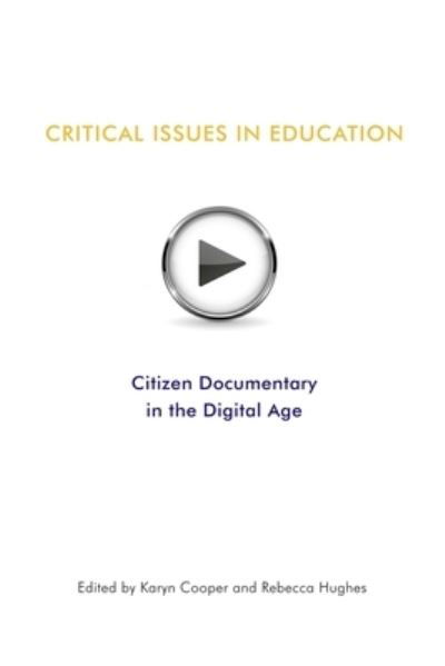 Critical Issues In Education - Rebecca Hughes - Książki - Life Rattle Press, Toronto, Canada - 9781987936964 - 15 sierpnia 2019