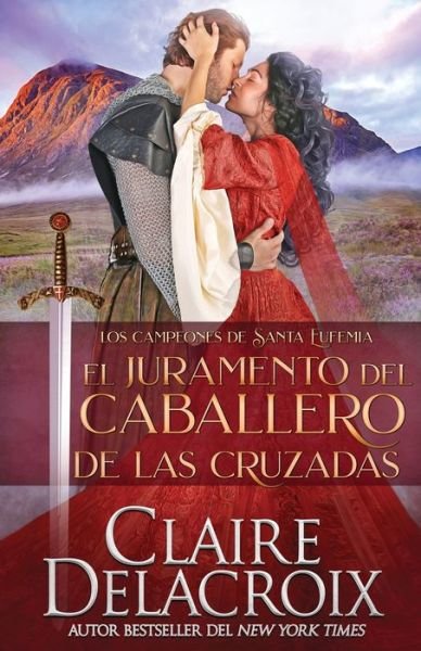 Cover for Claire Delacroix · El juramento del caballero de las Cruzadas (Paperback Bog) (2021)