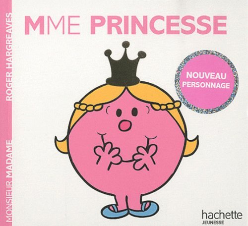 Roger Hargreaves · Collection Monsieur Madame (Mr Men & Little Miss): Mme Princesse (Pocketbok) [French edition] (2011)