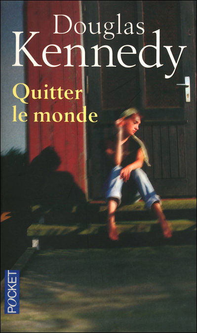 Cover for Douglas Kennedy · Quitter Le Monde (Paperback Book) [French edition] (2010)