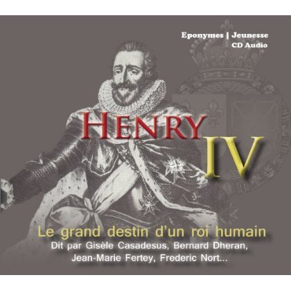 Cover for Audiobook · Henri Iv / Le Grand Destin Dun Roi (Audiobook (CD)) (2013)