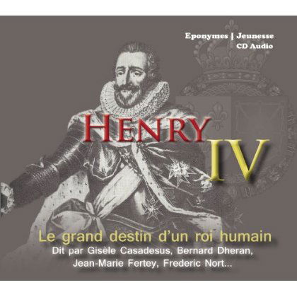 Cover for Audiobook · Henri Iv / Le Grand Destin Dun Roi (Lydbog (CD)) (2013)
