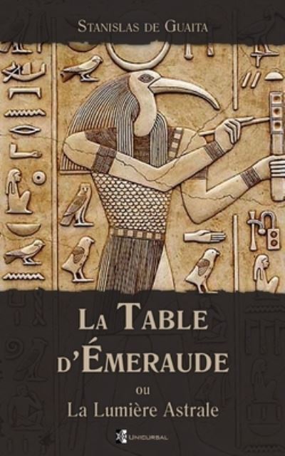 Cover for Stanislas De Guaita · La Table d'Emeraude (Paperback Book) (2018)