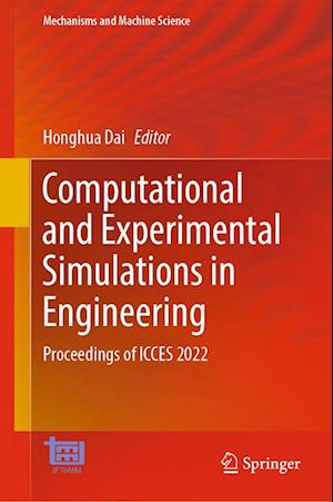 Cover for Computational and Experimental Simulations in Engineering: Proceedings of ICCES 2022 - Mechanisms and Machine Science (Hardcover Book) [2023 edition] (2022)
