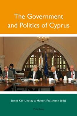The Government and Politics of Cyprus - - Books - Verlag Peter Lang - 9783039110964 - November 18, 2008
